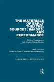 The Materials of Early Theatre: Sources, Images, and Performance (eBook, PDF)
