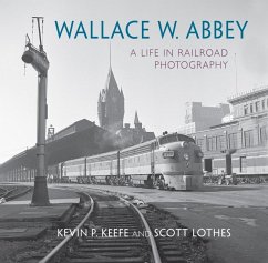 Wallace W. Abbey (eBook, ePUB) - Lothes, Scott; Keefe, Kevin P.