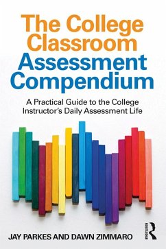 The College Classroom Assessment Compendium (eBook, PDF) - Parkes, Jay; Zimmaro, Dawn