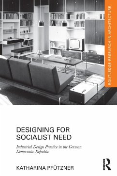 Designing for Socialist Need (eBook, ePUB) - Pfützner, Katharina