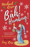 Bah! Humbug!: Every Christmas Needs a Little Scrooge (eBook, ePUB)