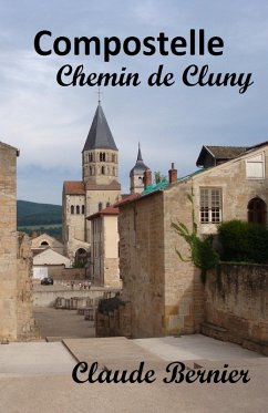 Compostelle, Chemin de Cluny (eBook, ePUB) - Claude Bernier, Bernier