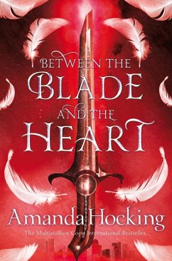 Between the Blade and the Heart (eBook, ePUB) - Hocking, Amanda
