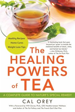 The Healing Powers of Tea (eBook, ePUB) - Orey, Cal