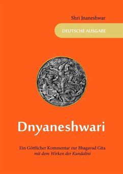 Dnyaneshwari - Ein Göttlicher Kommentar zur Bhagavad Gita (eBook, ePUB)