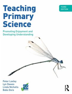 Teaching Primary Science (eBook, ePUB) - Loxley, Peter; Dawes, Lyn; Nicholls, Linda; Dore, Babs