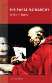 The Papal Monarchy (eBook, ePUB)