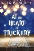 At the Heart of Trickery (eBook, ePUB)