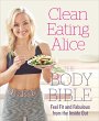 Clean Eating Alice The Body Bible... - Bild 1