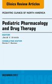Pediatric Pharmacology and Drug Therapy, An Issue of Pediatric Clinics of North America (eBook, ePUB)