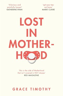 Lost in Motherhood (eBook, ePUB) - Timothy, Grace