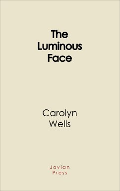 The Luminous Face (eBook, ePUB) - Wells, Carolyn