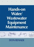Hands On Water and Wastewater Equipment Maintenance, Volume I (eBook, ePUB)