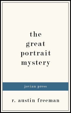 The Great Portrait Mystery (eBook, ePUB) - Freeman, R. Austin