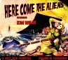 Here Come The Aliens - Bild 1