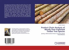 Product Chain Analysis of Mostly Over Exploited Timber Tree Species
