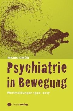 Psychiatrie in Bewegung - Gmür, Mario