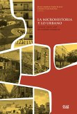 La microhistoria de lo urbano : conocer, sentir, vivir las ciudades andaluzas