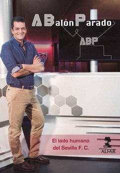 Cover A balón parado : el lado humano del Sevilla F.C.