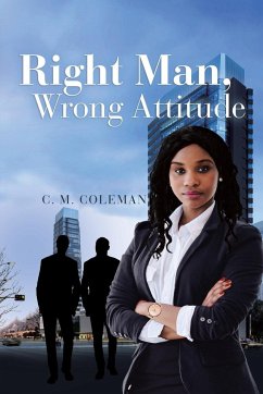 Right Man, Wrong Attitude - Coleman, C. M.