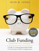 Club Funding Smarter Not Harder