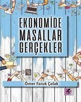 Ekonomide Masallar Gercekler - Faruk colak, Ömer