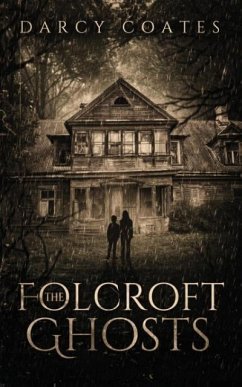 The Folcroft Ghosts - Coates, Darcy