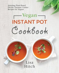 Vegan Instant Pot Cookbook - Hitch, Lisa