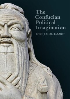 The Confucian Political Imagination - Møllgaard, Eske J.