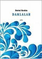 Damlalar - Keskin, Battal