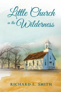 Little Church in the Wilderness - Smith, Richard L.