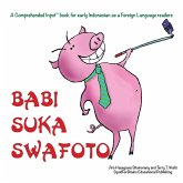 Babi Suka Swafoto: For new readers of Indonesian as a Second/Foreign Language