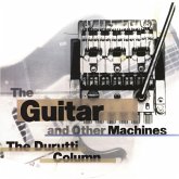 The Guitar And Other Machines (Deluxe Editon)