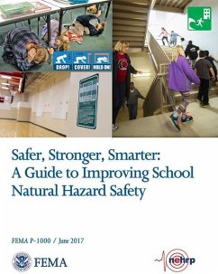 Safer, Stronger, Smarter: A Guide to Improving School Natural Hazard Safety: A Guide to Improving School Natural Hazard Safety