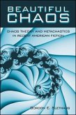 Beautiful Chaos: Chaos Theory and Metachaotics in Recent American Fiction