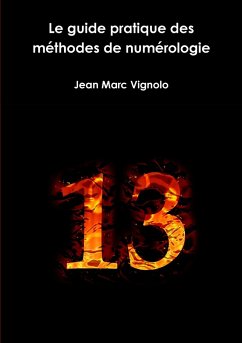 Le guide pratique des méthodes de numérologie - Vignolo, Jean Marc