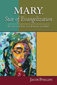 Mary, Star of Evangelization - Phillips, Jacob