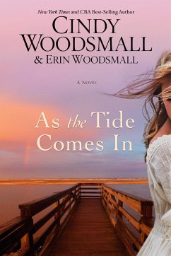 As the Tide Comes In - Woodsmall, Cindy; Woodsmall, Erin
