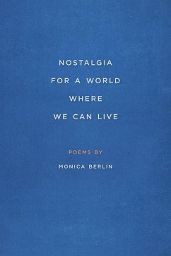 Nostalgia for a World Where We Can Live - Berlin, Monica