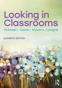 Looking in Classrooms - Good, Thomas L.; Lavigne, Alyson L.