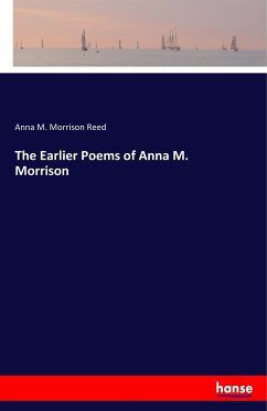 The Earlier Poems of Anna M. Morrison
