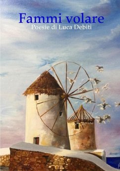 Cover Fammi volare - Poesie di Luca Debiti