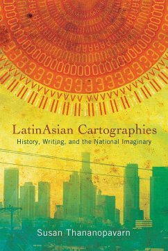 Latinasian Cartographies - Thananopavarn, Susan