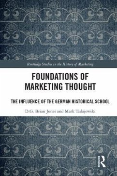 Foundations of Marketing Thought - Jones, D G Brian; Tadajewski, Mark