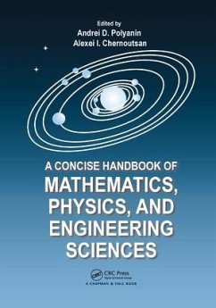A Concise Handbook of Mathematics, Physics, and Engineering Sciences - Polyanin, Andrei D.; Chernoutsan, Alexei (Gubkin Russian State University of Oil and Gas,