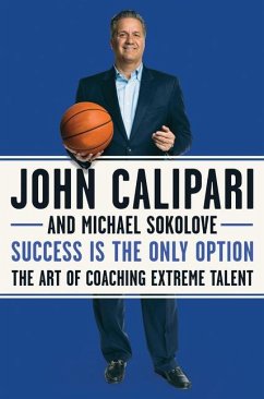 Success Is the Only Option - Calipari, John; Sokolove, Michael