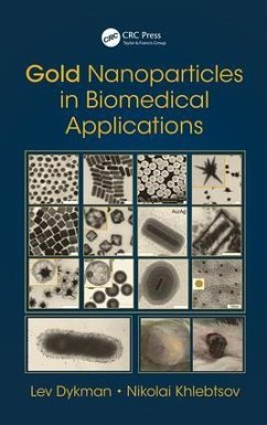 Gold Nanoparticles in Biomedical Applications - Dykman, Lev; Khlebtsov, Nikolai