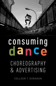 Consuming Dance - Dunagen, Colleen T. (Professor of Dance, California State University