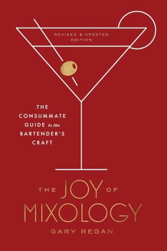 The Joy of Mixology, Revised and Updated Edition - Regan, Gary