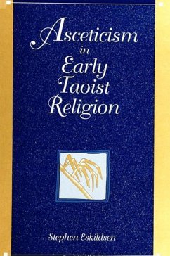 Asceticism in Early Taoist Religion - Eskildsen, Stephen